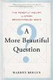 A More Beautiful Question by Berger