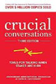 Crucial Conversations by Patterson et al