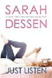 Just Listen by Dessen