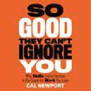 So Good They Can't Ignore You by Newport