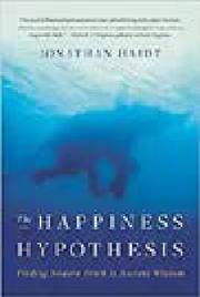 The Happiness Hypothesis by Haidt